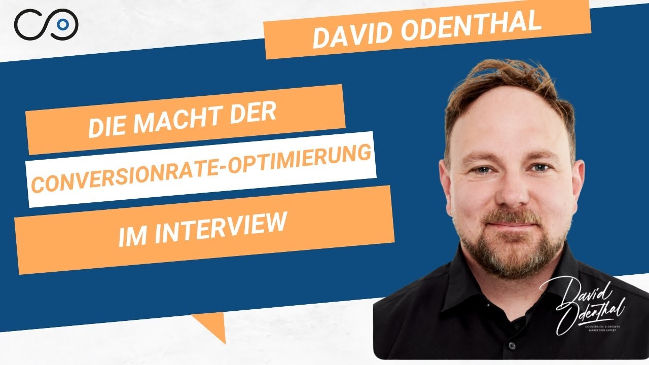 Interview: David Odenthal über die Macht der Conversionrate-Optimierung